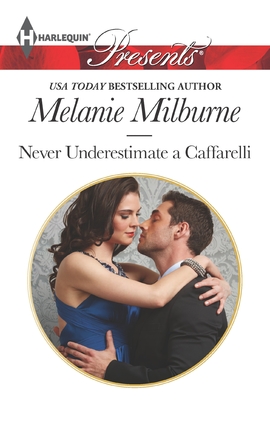 Title details for Never Underestimate a Caffarelli by Melanie Milburne - Wait list